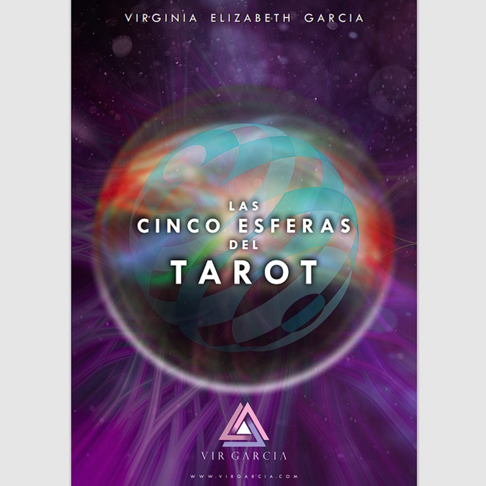 LAS CINCO ESFERAS DEL TAROT Virginia Elizabeth Garcia 2023